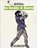La boule à Zorro&nbsp;-&nbsp;Moerell
