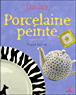 Porcelaine peinte&nbsp;-&nbsp;Franck Schmitt