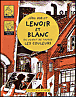 Lenoir et blanc en voient de toutes les couleurs