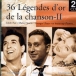 Ray Ventura, Les Compagnons de la chanson, Annie Cordy&nbsp;-&nbsp;36 légendes d'or de la chanson