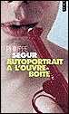 Autoportrait à l'ouvre-boîte&nbsp;-&nbsp;Philippe Ségur