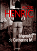 Légendes de Catherine M.&nbsp;-&nbsp;Jacques Henric