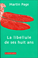 La libellule de ses huit ans&nbsp;-&nbsp;Martin Page