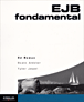 EJB fondamental&nbsp;-&nbsp;Ed Roman, Scott Ambler, Tyler Jewell