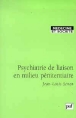 Psychiatrie de liaison en milieu penitentiaire&nbsp;-&nbsp;J.L. Senon