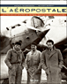 L'Aéropostale&nbsp;-&nbsp;Benoît Heimermann, Olivier Margot