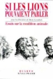 Si les lions pouvaient parler