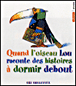 Quand l'oiseau Lou raconte des histoires à dormir debout&nbsp;-&nbsp;Uri Shulevitz