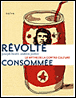 Révolte consommée