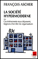 La société hyper-moderne&nbsp;-&nbsp;François Ascher