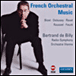 Bertrand  de Billy, Symphonique de la Radio de Vienne&nbsp;-&nbsp;Musique orchestrale française