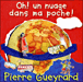 Pierre Gueyrard&nbsp;-&nbsp;Oh ! Un nuage dans ma poche