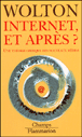Internet et après ?&nbsp;-&nbsp;Dominique Wolton