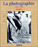 La photographie&nbsp;-&nbsp;Christian Gattinoni, Yannick Vigouroux