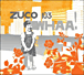 Zuco 103&nbsp;-&nbsp;Whaa!