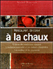 Restaurer et décorer à la Chaux