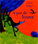 A pas de louve&nbsp;-&nbsp;Jo Hoestlandt, Marc Daniau