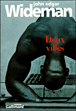 Deux villes&nbsp;-&nbsp;John Edgar Wideman