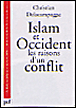 Islam et Occident&nbsp;-&nbsp;Christian Delacampagne