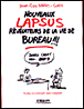 Nouveaux lapsus révélateurs de la vie de bureau