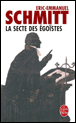 La secte des égoïstes&nbsp;-&nbsp;Eric-Emmanuel Schmitt