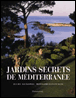 Jardins secrets de Méditerranée&nbsp;-&nbsp;Collectif