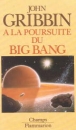 A la poursuite du big-bang
