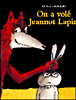 On a volé Jeannot lapin&nbsp;-&nbsp;Claude Boujon