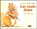 Les mots doux&nbsp;-&nbsp;Carl Norac, Claude K. Dubois