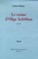 Le crime d'olga arbelina&nbsp;-&nbsp;A. Makine