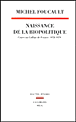 Naissance de la biopolitique&nbsp;-&nbsp;Michel Foucault