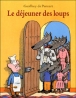 Le déjeuner des loups