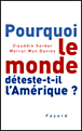 Pourquoi le monde déteste-t-il l'Amérique ?&nbsp;-&nbsp;S. Ziauddin, D. Merryl W