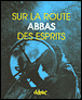Sur la route des esprits&nbsp;-&nbsp;Abbas