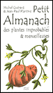 Petit almanach des plantes improbables et merveilleuses&nbsp;-&nbsp;Michel Guérard, Jean-Paul Plantive