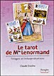 Le tarot de Mademoiselle Lenormand&nbsp;-&nbsp;Claude Darche