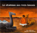Le chameau aux trois bosses&nbsp;-&nbsp;Patrick Leroy