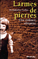 Les larmes de pierre&nbsp;-&nbsp;Alexandra Füller