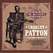 Charley Patton&nbsp;-&nbsp;The definitive Charley Patton