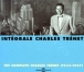 Charles Trenet&nbsp;-&nbsp;Intégrale Charles Trenet