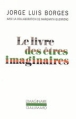 Le Livre des êtres imaginaires&nbsp;-&nbsp;Jorge Luis Borges