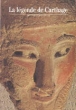 La Légende de Carthage&nbsp;-&nbsp;Azedine Beschaouch