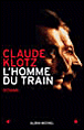 L'homme du train&nbsp;-&nbsp;Claude Klotz