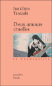 Deux amours cruelles&nbsp;-&nbsp;Junichirô Tanizaki