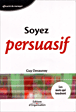 Soyez persuasif&nbsp;-&nbsp;Guy Desaunay