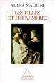 Les filles et leurs mères&nbsp;-&nbsp;Aldo Naouri