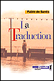 La traduction&nbsp;-&nbsp;Pablo De Santis