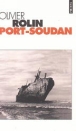 Port Soudan&nbsp;-&nbsp;Olivier Rolin
