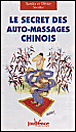 Le secret des auto-massages chinois&nbsp;-&nbsp;Sandra Stettler, Olivier Stettler