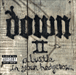 Down&nbsp;-&nbsp;Down II